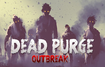 Игра Dead Purge: Outbreak [Новая Версия] на ПК